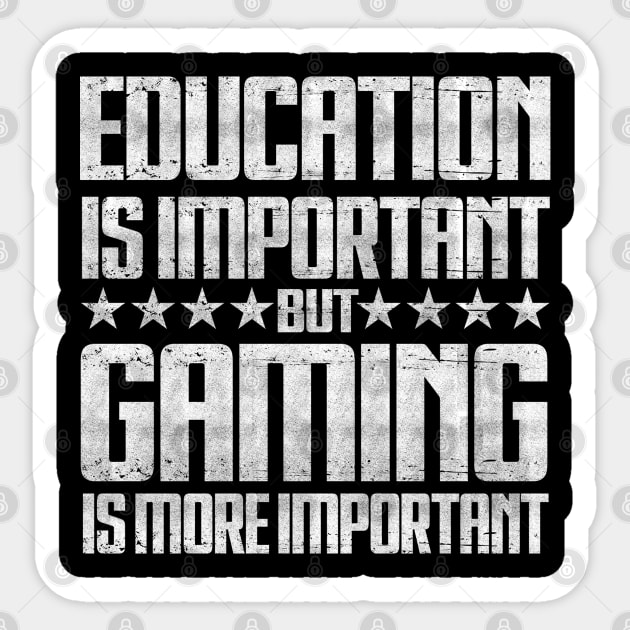 Education Important Gaming Importanter Funny Gamer Boys Kids Sticker by The Design Catalyst